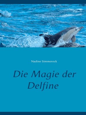 cover image of Die Magie der Delfine